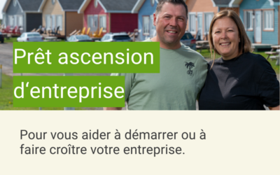 Nouveau Prêt ascension d’entreprise : jusqu’à 500 000 $ pour propulser vos projets.
